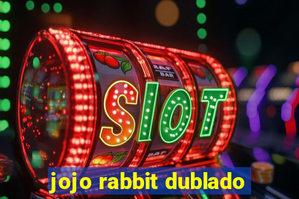 jojo rabbit dublado